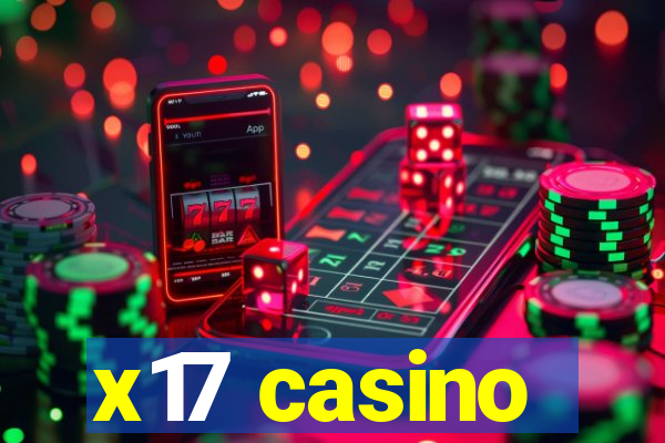 x17 casino